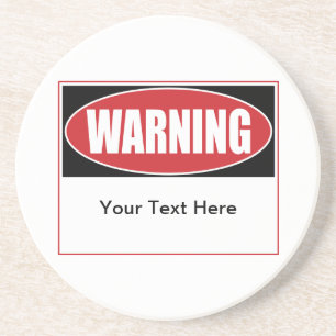 Customizable Warning Sign Coaster