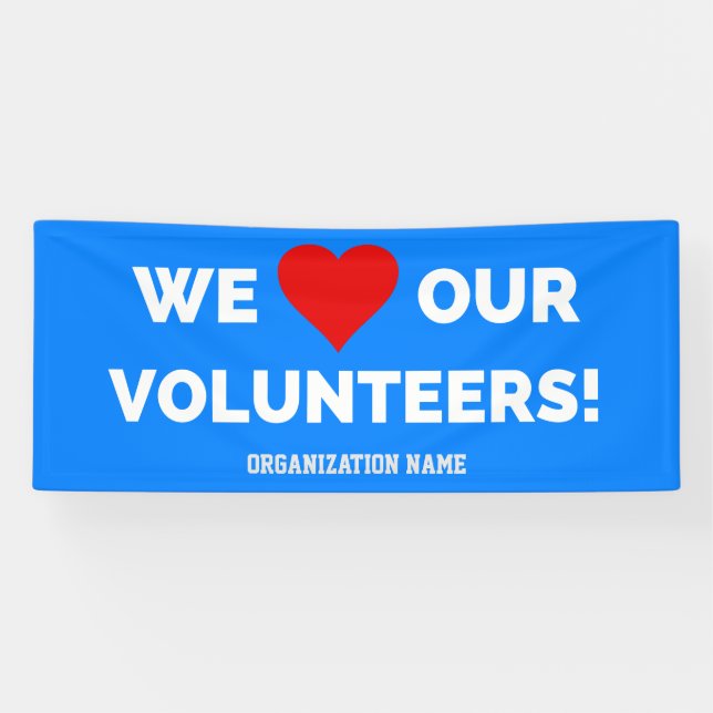Customizable We Love Our Volunteers Banner (Horizontal)