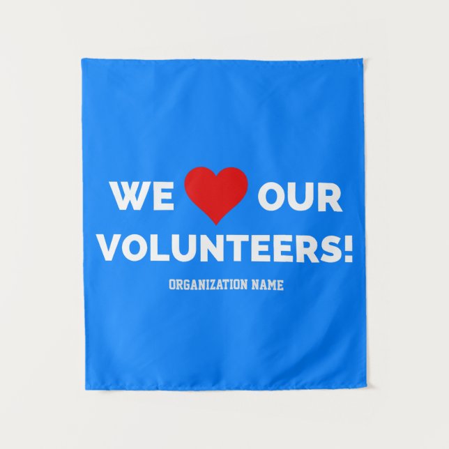 Customizable We Love Our Volunteers Tapestry (Front)
