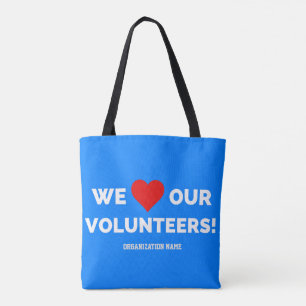 Customizable We Love Our Volunteers Tote Bag