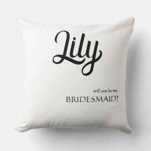 Customizable 'Will You Be My Bridesmaid' Throw Pil Pillow