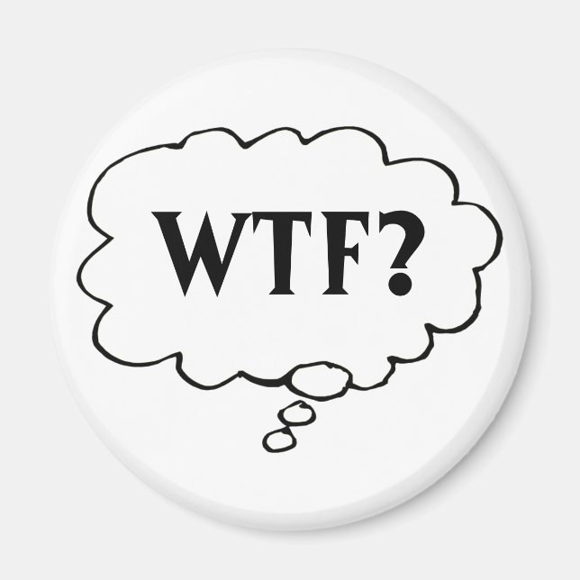 Customizable WTF? Magnet (Front)