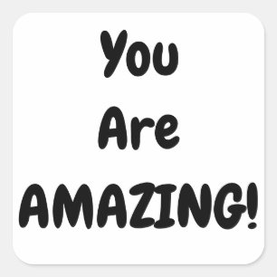 Customizable "You Are Amazing" Stickers