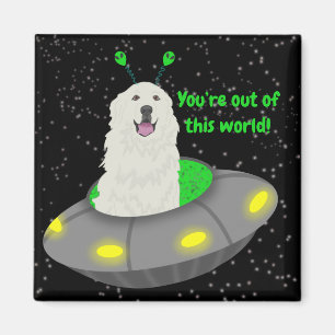 Customizable You’re out of this world! Magnet