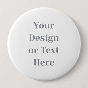 Customizable Your Design or Text Here Personalized 4 Inch Round Button