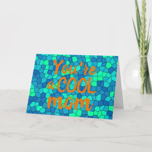 Customizable You're a COOL Mom Card (Front)