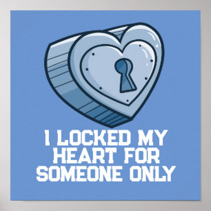 CustomizableI "! locked my Heart" Poster