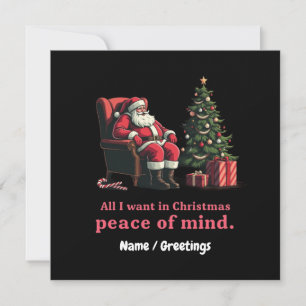 Customize All I Want for Christmas Peace of Mind  Invitation