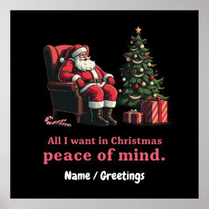 Customize All I Want for Christmas Peace of Mind  Poster