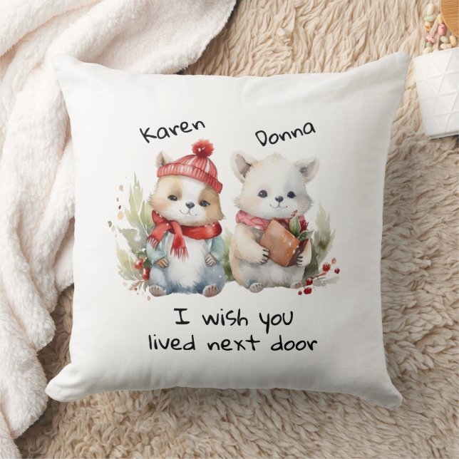 Customize Best Friends I Wish You Lived Next Door  Throw Pillow (Blanket)