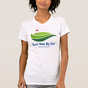 Customize "Best Mom By Par" T-Shirt