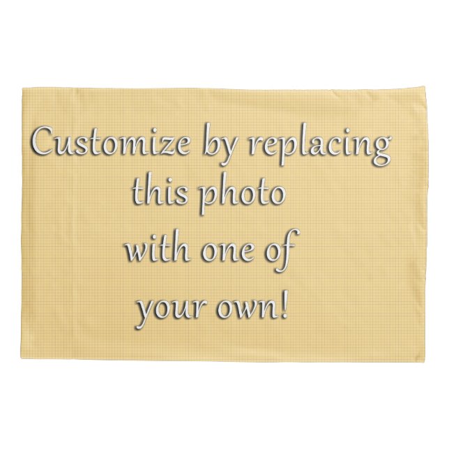 Customize by Adding Your Photo or Art Pillowcase (Back)