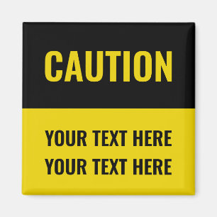 Customize Caution Sign yellow black Magnet