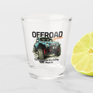 Customize Four Wheel Drive The Mountains Calling Shot Glass