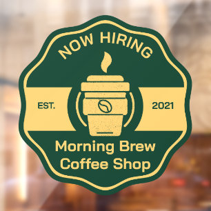 Customize Generic Coffee Shop Now Hiring Front Window Cling
