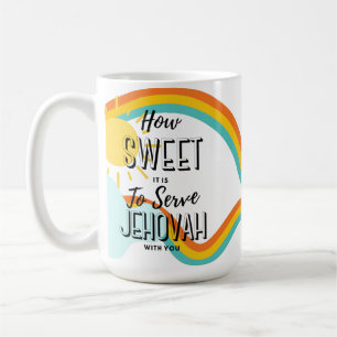 Customize How Sweet is it to Serve Jehovah w/You M Coffee Mug