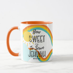 Customize How Sweet is it to Serve Jehovah w/You Mug