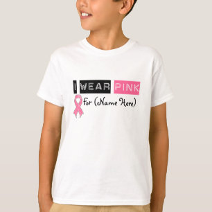 Customize I Wear Pink Ribbon Breast Cancer T-Shirt