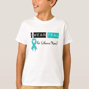 Customize I Wear Teal Ribbon Ovarian Cancer T-Shirt