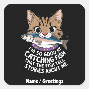 Customize I'm So Good Catching Fish Square Sticker