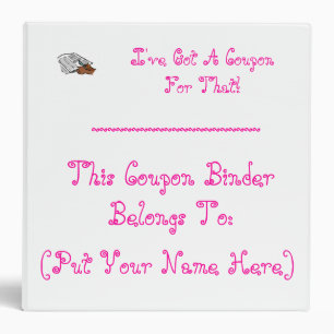 Customize I've Got A Coupon For That Coupon Binder