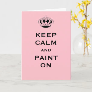 Customize, Keep Calm PAINT On Pink Greeting Card