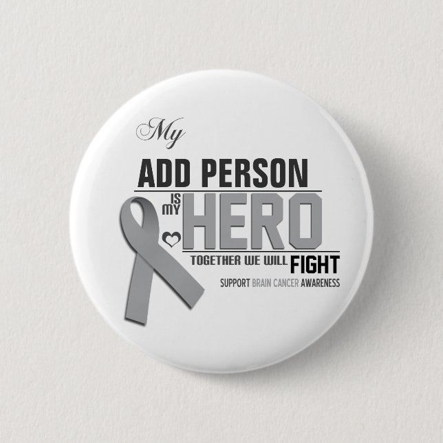 Customize MY HERO:  Brain Cancer 2 Inch Round Button (Front)