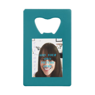 Customize Photo.. Credit Card Bottle Opener