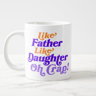 Customize Photo Like Father Like Daughter Funny Large Coffee Mug