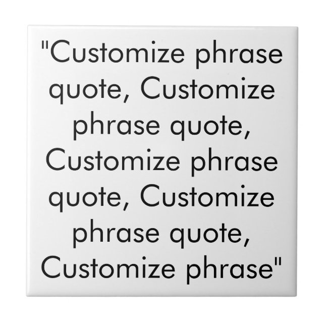 Customize phrase quote, elegant black letters tile (Front)