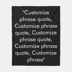 Customize phrase quote elegant black white fleece blanket