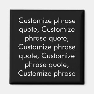 Customize phrase quote, elegant black white magnet