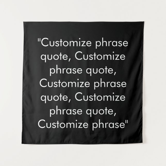 Customize phrase quote elegant black white tapestry (Front)