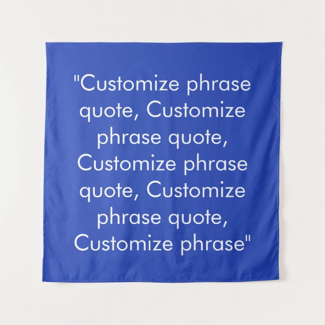 Customize phrase quote elegant blue white tapestry (Front)