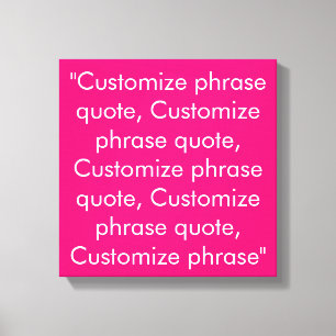 Customize phrase quote elegant fuchsia white canvas print