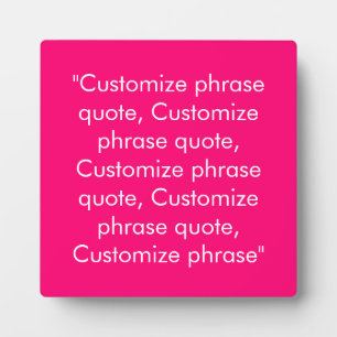 Customize phrase quote elegant hot pink fuchsia plaque