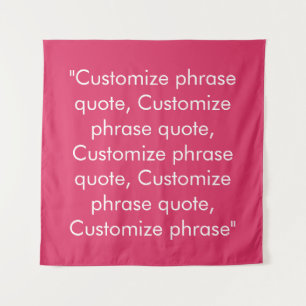 Customize phrase quote elegant raspberry white tapestry