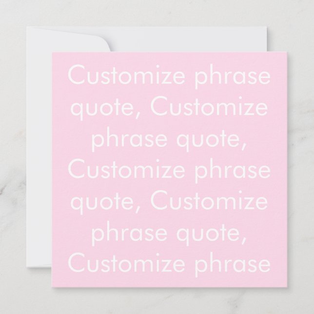 Customize phrase quote, modern light pink card (Front)