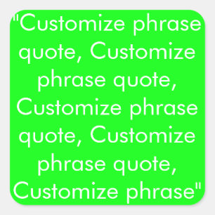 Customize phrase quote, neon green white square sticker