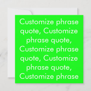 Customize phrase quote text neon green white card