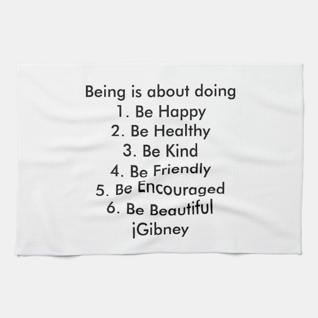 Customize ProductBeing is about doing jGibney The Kitchen Towel (Horizontal)