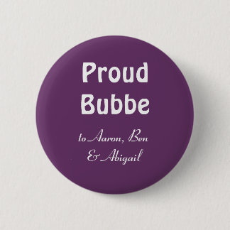Customize!  Proud Bubbe 2 Inch Round Button