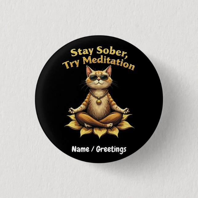Customize Stay Sober Try Meditation Path to Win 1 Inch Round Button (Front)