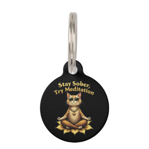 Customize Stay Sober Try Meditation Path to Win Pet Tag