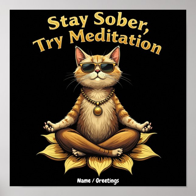 Customize Stay Sober Try Meditation Path to Win Poster (Front)