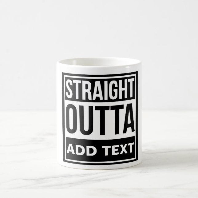 Customize Straight Outta Coffee Mug (Center)