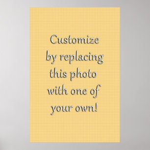 Customize This! Add Your Art or Photograph Poster