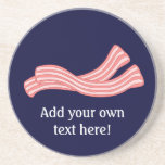 Customize this Bacon Rashers graphic Coaster<br><div class="desc">Add a slogan or name to create a personalized gift with a bacon theme. Image shows a couple of streaky bacon rashers.</div>