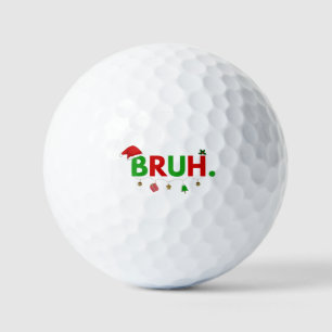 Customize This Design: Bruh Meme Funny Christmas Golf Balls