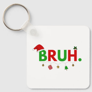 Customize This Design: Bruh Meme Funny Christmas Keychain